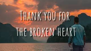 Video thumbnail of "J Rice - Thank You For The Broken Heart (Lyrics) 🎵"