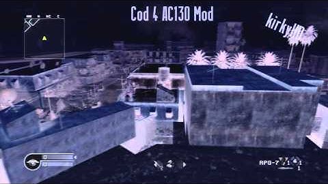 cod4 AC130 mod tutorial