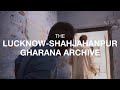 Trailer  the lucknow shahjahanpur gharana archive