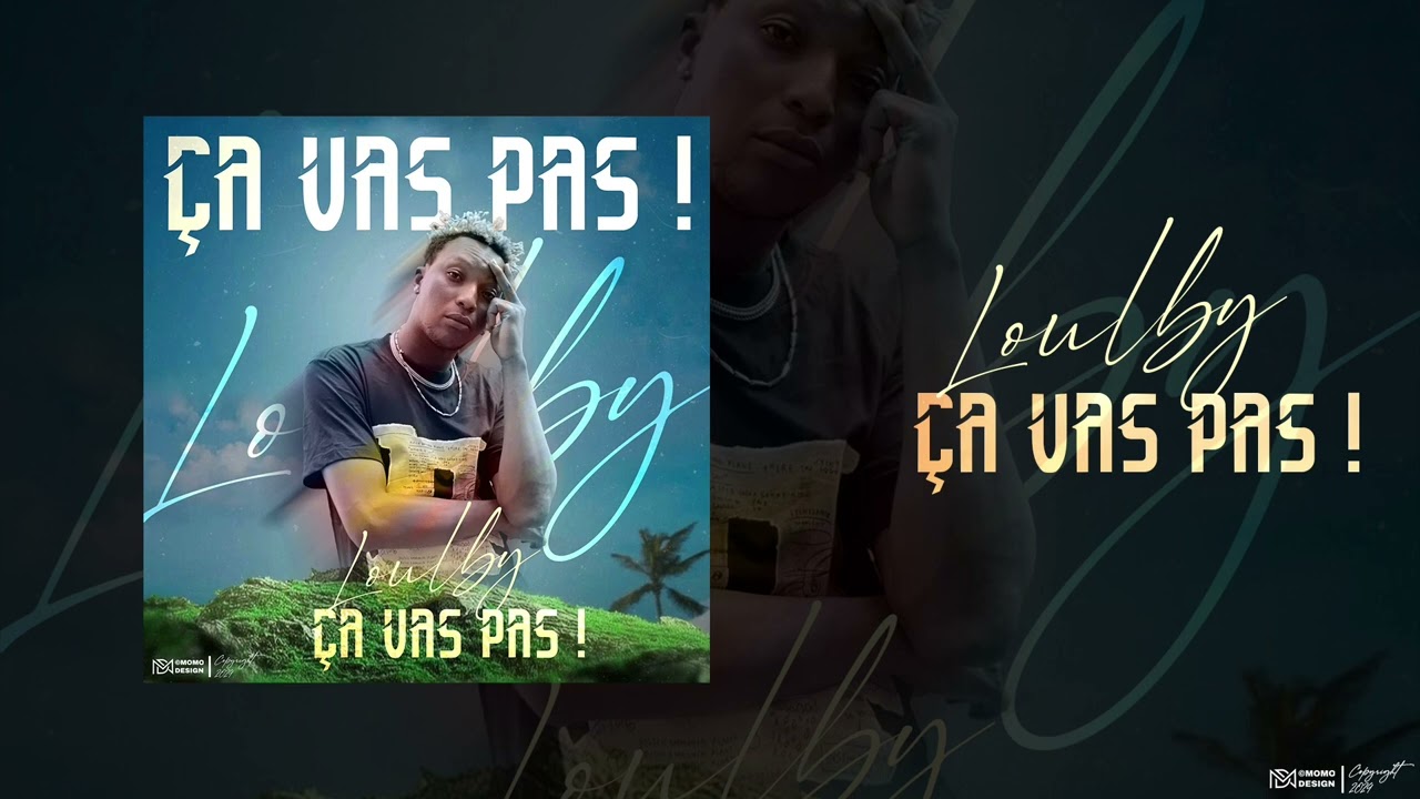 LOULBY - ÇA VAS PAS (song officiel)