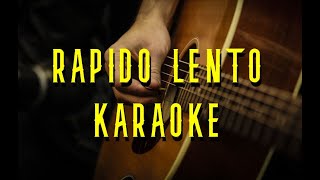 Ràpido Lento(Karaoke Acùstico)Emilia