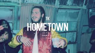 Post Malone Type Beat 2016 - "Hometown" (Prod. by TK)