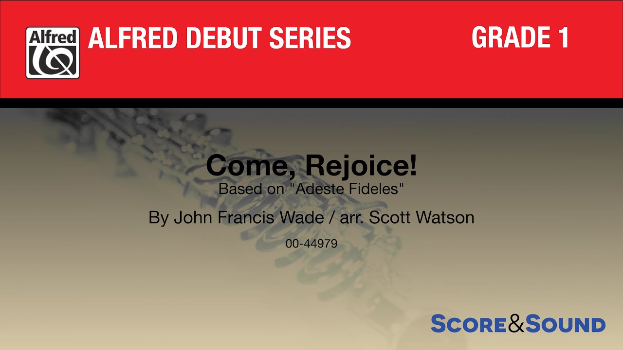 Watch Come, Rejoice! by Scott Watson – Score & Sound on YouTube Watch Come, Rejoice! by Scott Watson – Score & Sound on YouTube
