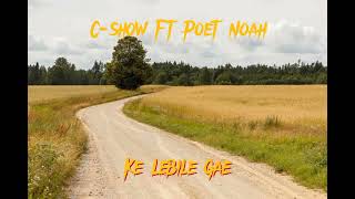Ke Lebile Gae Ft Poet Noah Official Audio