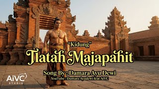 Kidung Jawa – Tlatah Majapahit | By Damara Ayudewi feat AiVC Studio