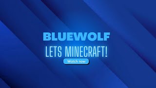 BlueWolf’s world(episode 1)