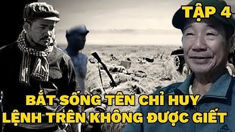 (2) CCB. kể chuyện chiến trường - quân Pốt cố thủ dưới hầm