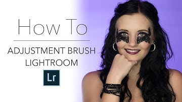 Master the ADJUSTMENT BRUSH | Lightroom Tutorial