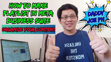 How to Make a Playlist in a Facebook Page | Meta Business Suite | Daddy Joe PH