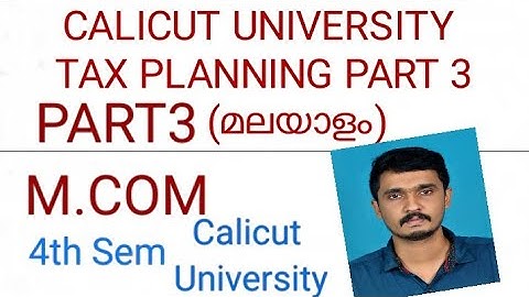 MCOM TAX PLANNING PART 3 CALICUT UNIVERSITY 4th semester