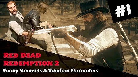 Red Dead Redemption 2 - Funny Moments & Random Encounters #1