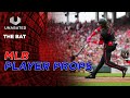 The bat mlb player props with derek carty of evanalytics