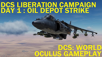 OIL DEPOT STRIKE - DCS LIBERATION CAMPAIGN DAY 1