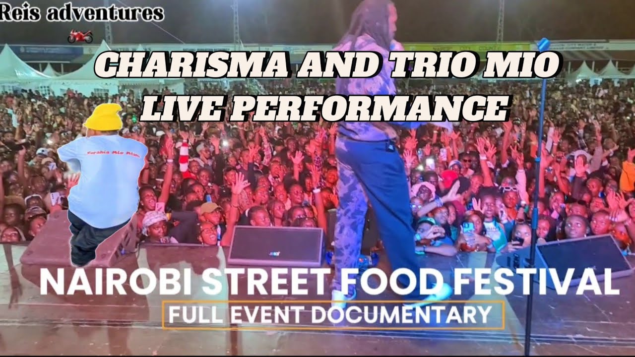 CHARISMA AND TRIO MIO LIVE PERFORMANCE AT NAIROBI STREET FOOD FESTIVAL Jamhuri Show grounds 🔥.