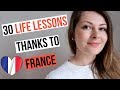 30 THINGS FRANCE TAUGHT ME (Turning 30 & Things I learned living in France)