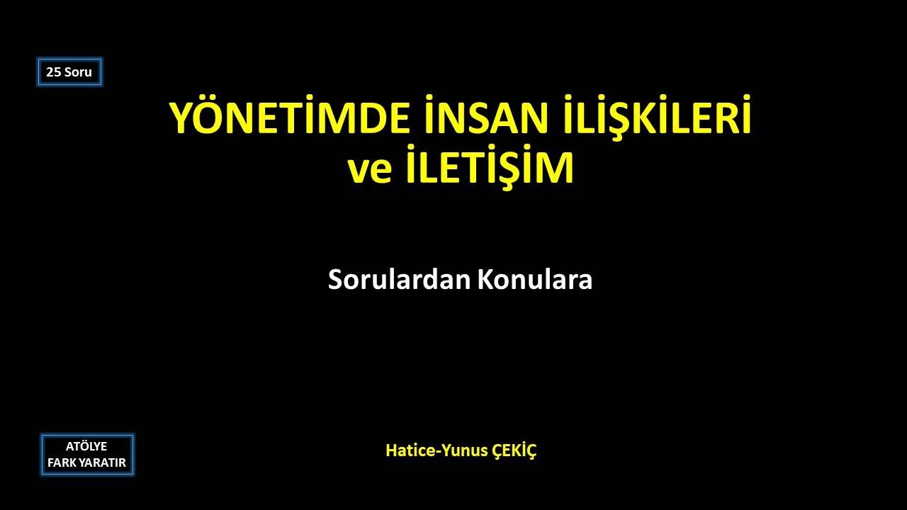 YÖNETİMDE İNSAN İLİŞKİLERİ ve İLETİŞİM