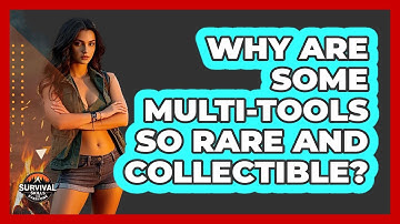 Why Are Some Multi-tools So Rare And Collectible? - Survival Skills for Everyone