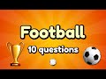 Quiz  football  10 questions