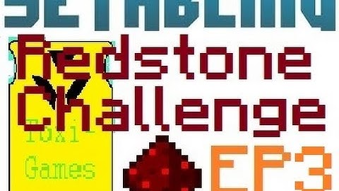 ToxiGames plays, Sethbling Redstone challenge | part 3