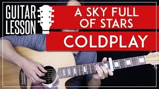 Video thumbnail of "A Sky Full Of Stars Guitar Tutorial - Coldplay Guitar Lesson 🎸 |Rhythm + Lead + Guitar Cover|"