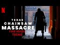 Texas Chainsaw Massacre (2022) - Fan Made Theme