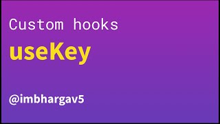 useKey | Handle keypress event | Daily react hooks screenshot 3