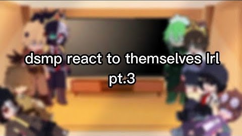 Dsmp React To Themselves Irl // pt.3 Ranboo & Karl // dsmp // Gacha club // creds in desc