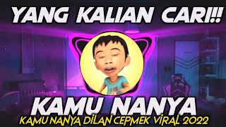 DJ KAMU NANYA DILAN CEPMEK VIRAL TIKTOK 2022