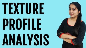 Texture Profile Analysis (TPA) | Food Technology Lecture
