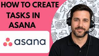 How to Create Tasks in Asana Full Guide 2026