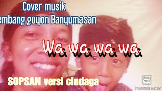 Cover musicTembang guyon Banyumasan Wa wa wa wa Sopsan