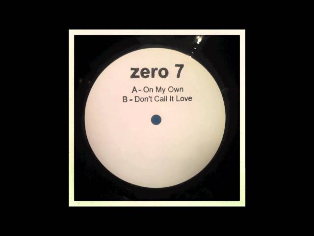 Zero 7 - Don't Call It Love