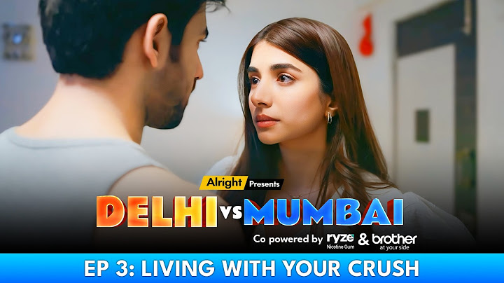Delhi vs Mumbai | Episode 3 | Alright! [Weekly Web Series]