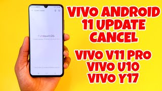 Vivo Android 11 Update Cancel Vivo V11 Pro, Vivo U10 , Vivo Y17 @HSTechNews screenshot 5