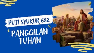 Download lagu Puji Syukur Nomor 682 - Panggilan Tuhan | Iringan Electone dengan Lirik