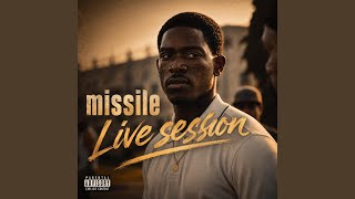 live session "missile"