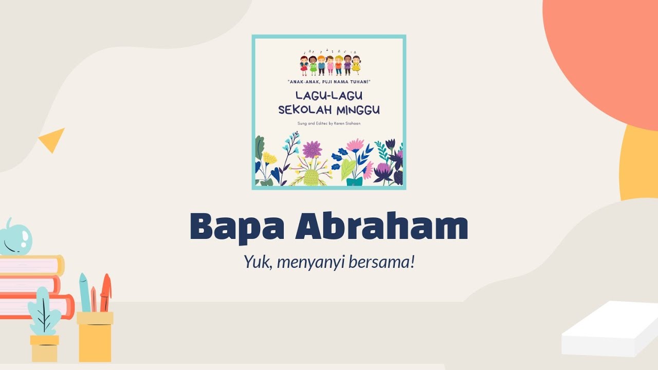 Bapa Abraham Mempunyai Banyak Sekali Anak-anak | Lagu Sekolah Minggu