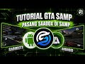SHARE MOD SAADOX GTA SAMP ANDROID!! SUPPORT ANDROID 10-15 - GTA SAMP ROLEPLAY INDONESIA