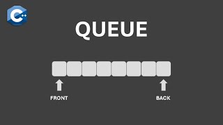 QUEUE Data Structure (Explanation and Code)