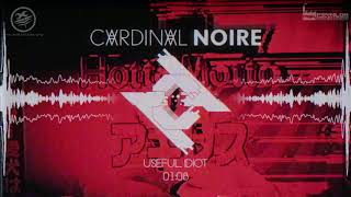 Cardinal Noire - Useful Idiot