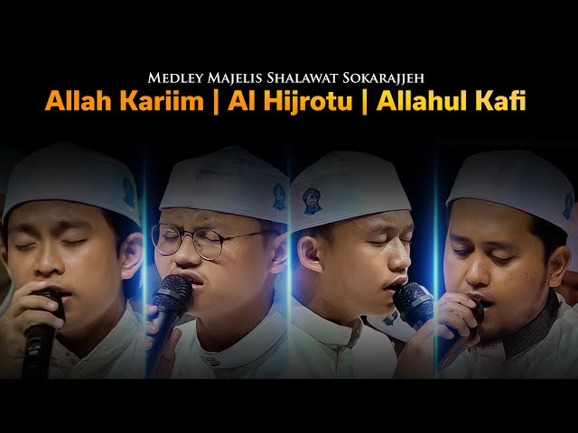 MEDLEY SHALAWAT ALLAH KARIM, AL HIJROTU, ALLAHUL KAFI Majelis Shalawat Sokarajjeh class=