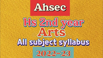 AHSEC,Hs 2nd year arts all syllabus2022-23//Studyshipwith D.T
