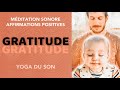Gratitude  mditation sonore et affirmations positives  yoga du son