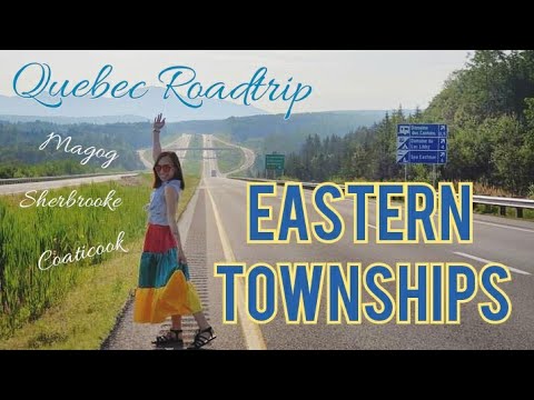 Exploring Eastern Townships: Magog, Sherbrooke, Coaticook