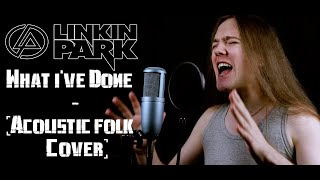 Linkin Park - What I&#39;ve Done (Acoustic folk cover by The Raven&#39;s Stone)