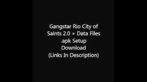 Gangstar Rio City of  Saints 2.0 + Data Files  .apk Setup  Download