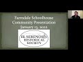 Farmdale Schoolhouse Community Presentation