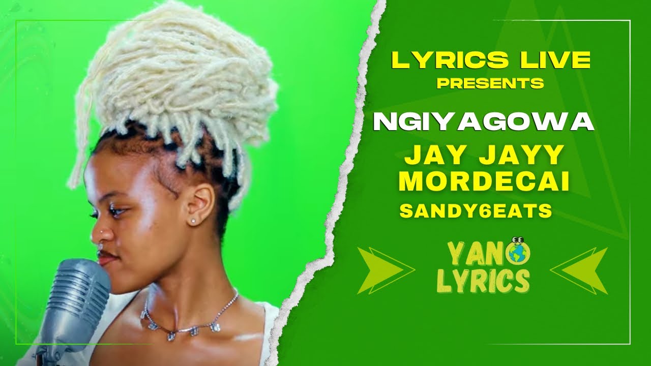 Jay Jayy, Mordecai & Sandy6eats | Ngiyagowa (Lyrics Live) - YouTube