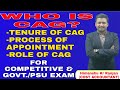 CAG | CAG Tenure | CAG Appointment |Role Of CAG | For ALL Competative EXAM GOVT EXAM & For PSU EXAM
