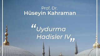 İslama Hizmet Etmek İsteyenlerin Hadis Uydurma Faaliyetleri - Prof Dr Hüseyin Kahraman